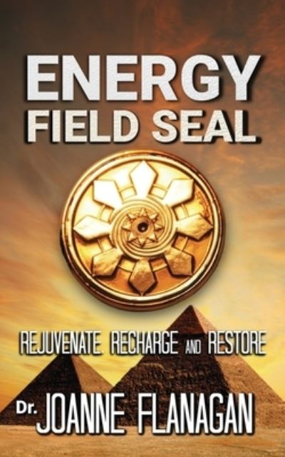 Cover for Joanne Flanagan · Energy Field Seal (Book) (2022)