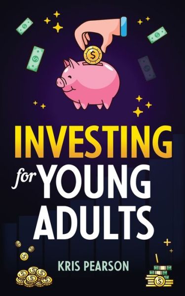 Cover for Kris Pearson · Investing for Young Adults (Book) (2022)