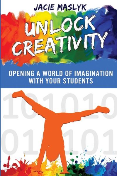 Cover for Jacie Maslyk · Unlock Creativity (Paperback Book) (2019)