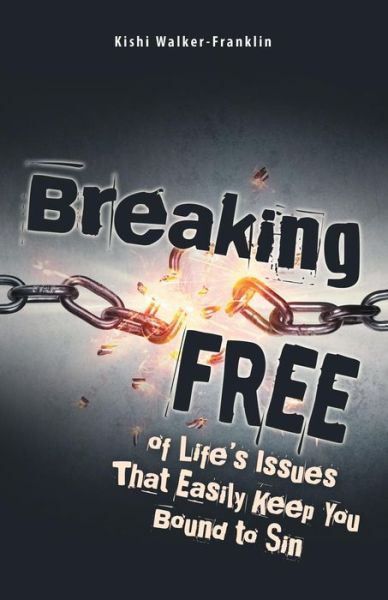 Cover for Kishi Walker-Franklin · Breaking Free (Paperback Book) (2018)