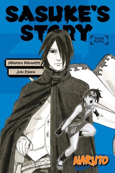 Cover for Jun Esaka · Naruto: Sasuke's Story--Star Pupil - Naruto Novels (Pocketbok) (2020)