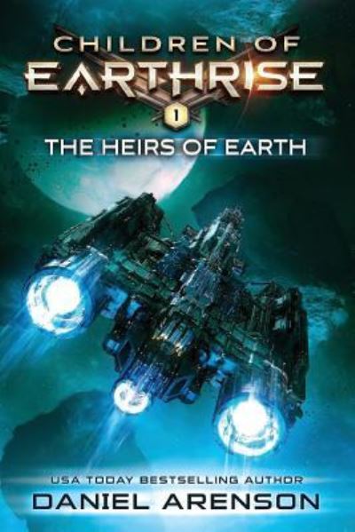 Cover for Daniel Arenson · The Heirs of Earth Children of Earthrise Book 1 (Pocketbok) (2017)