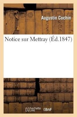 Cover for Augustin Cochin · Notice Sur Mettray (Paperback Book) (2014)