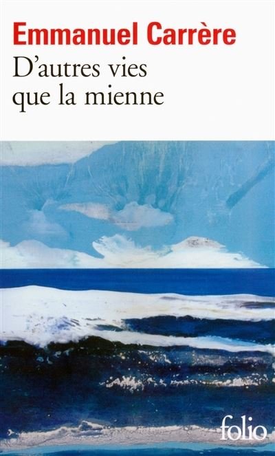Cover for Emmanuel Carrere · D'autres vies que la mienne (Paperback Book) (2017)