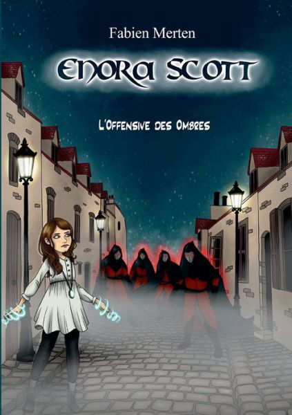 Enora Scott, l'Offensive des Ombres: L'offensive des Ombres - Fabien Merten - Książki - Books on Demand - 9782322164325 - 26 października 2018