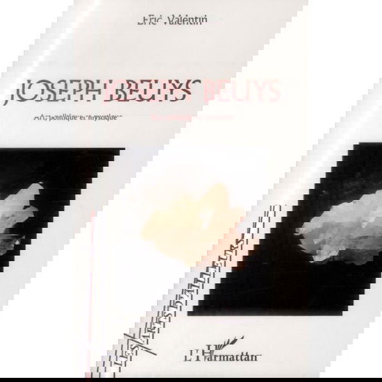 Joseph Beuys - Eric Valentin - Livros - Editions L'Harmattan - 9782343037325 - 22 de dezembro de 2020