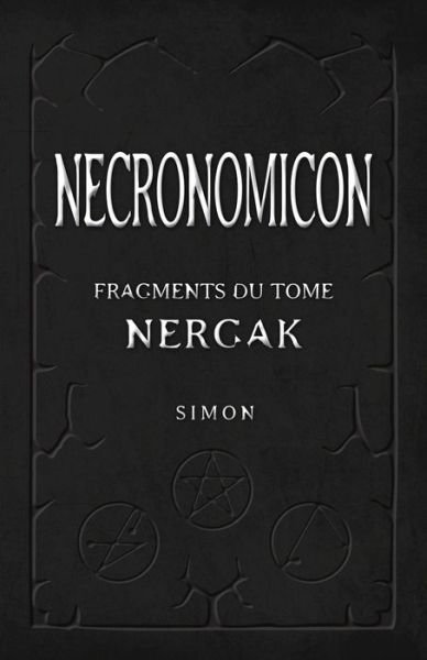 Cover for Simon · Necronomicon: Fragments du Tome Nergak (Paperback Book) (2020)