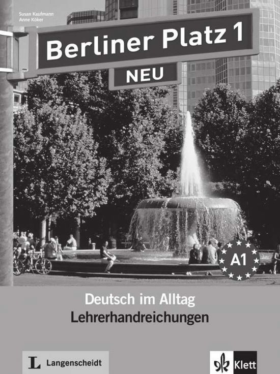 Susan Kaufmann · Berliner Platz NEU: Lehrerhandreichung 1 (Paperback Book) (2009)
