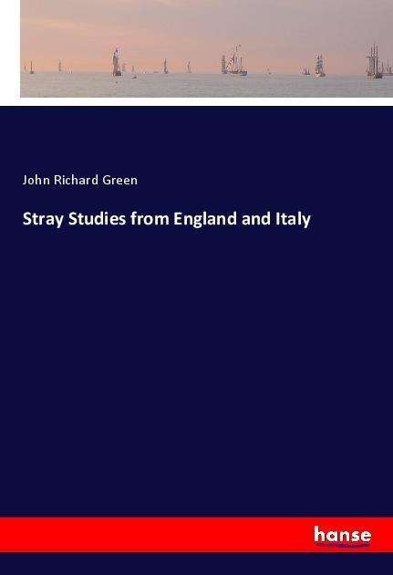 Cover for Green · Stray Studies from England and It (Book)