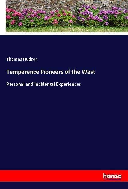 Cover for Hudson · Temperence Pioneers of the West (Book)
