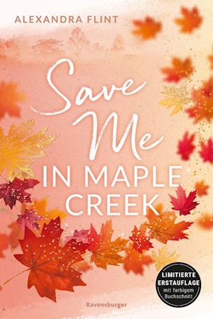 Cover for Alexandra Flint · Maple-Creek-Reihe, Band 2: Save Me in Maple Creek (die langersehnte Fortsetzung des Wattpad-Erfolgs (Toys)