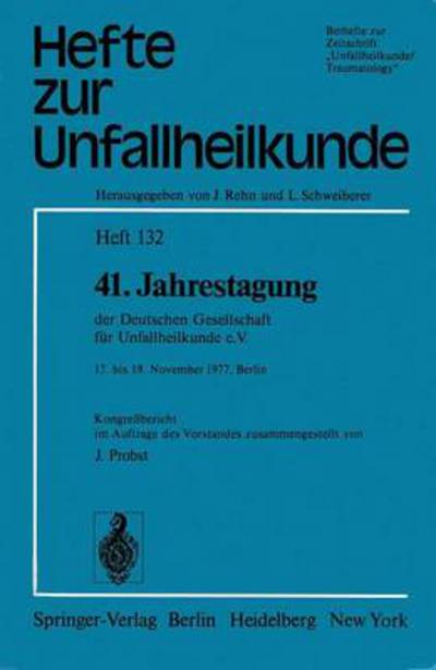 Cover for J Probst · 41. Jahrestagung Der Deutschen Gesellschaft Fur Unfallheilkunde E.v. - Hefte Zur Zeitschrift  &quot;Der Unfallchirurg&quot; (Paperback Book) (1978)