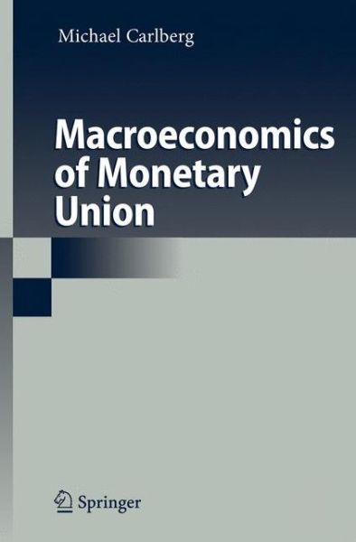 Cover for Michael Carlberg · Macroeconomics of Monetary Union (Hardcover Book) [2007 edition] (2007)
