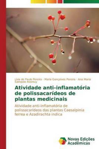 Cover for Ana Maria Sampaio Assreuy · Atividade Anti-inflamatória De Polissacarídeos De Plantas Medicinais: Atividade Anti-inflamatória De Polissacarídeos Das Plantas Caesalpinia Ferrea E Azadirachta Indica (Paperback Book) [Portuguese edition] (2014)