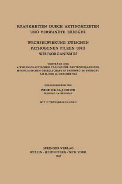 Cover for H -j Heite · Krankheiten Durch Aktinomyzeten Und Verwandte Erreger Wechselwirkung Zwischen Pathogenen Pilzen Und Wirtsorganismus: Vortrage Der 4. Wissenschaftlichen Tagung Der Deutschsprachigen Mykologischen Gesellschaft in Freiburg Im Breisgau Am 30. Und 31. Oktober  (Paperback Book) [1967 edition] (1967)