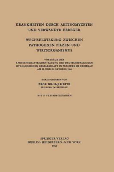 Krankheiten Durch Aktinomyzeten Und Verwandte Erreger Wechselwirkung Zwischen Pathogenen Pilzen Und Wirtsorganismus: Vortrage Der 4. Wissenschaftlichen Tagung Der Deutschsprachigen Mykologischen Gesellschaft in Freiburg Im Breisgau Am 30. Und 31. Oktober  - H -j Heite - Books - Springer-Verlag Berlin and Heidelberg Gm - 9783642496325 - 1967