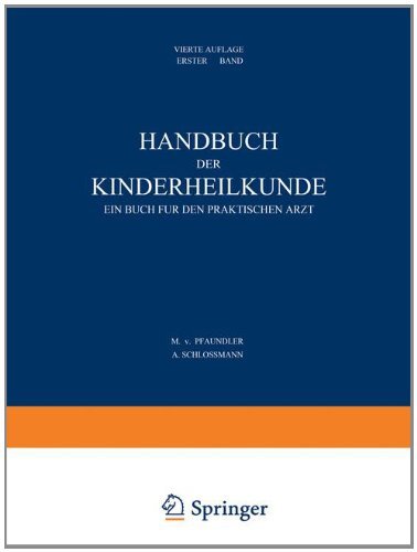Cover for M Von Pfaundler · Handbuch Der Kinderheilkunde: Ein Buch Fur Den Praktischen Arzt. Erster Band (Pocketbok) [4th 4. Aufl. 1931. Softcover Reprint of the Origin edition] (1931)