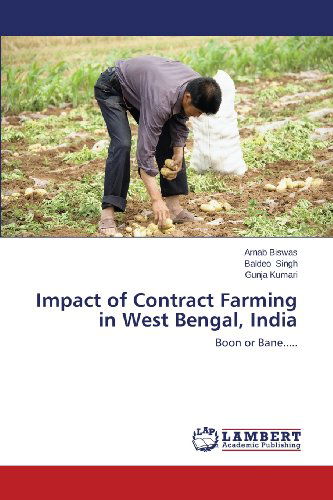 Cover for Gunja Kumari · Impact of Contract Farming in West Bengal, India: Boon or Bane..... (Paperback Book) (2013)
