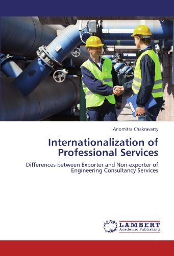 Cover for Anomitra Chakravarty · Internationalization of Professional Services: Differences Between Exporter and Non-exporter of Engineering Consultancy Services (Paperback Book) (2012)