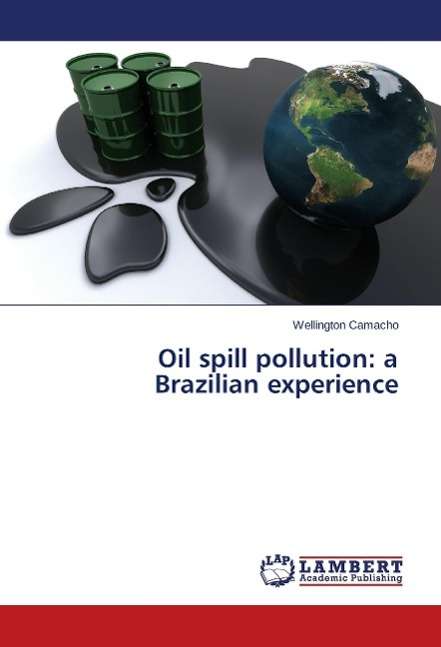 Cover for Camacho · Oil spill pollution: a Brazilia (Buch)