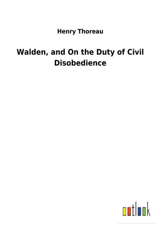 Cover for Thoreau · Walden, and On the Duty of Civi (Book) (2018)