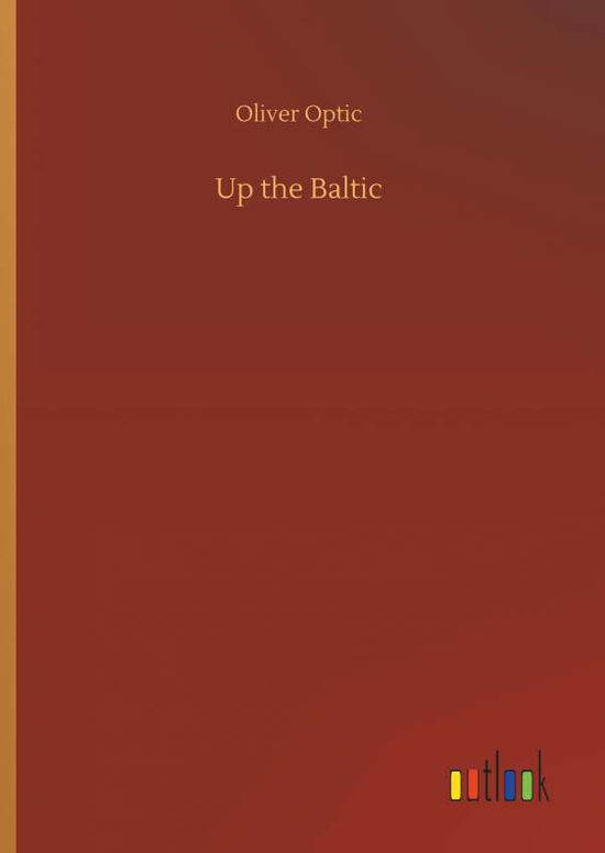 Cover for Optic · Up the Baltic (Buch) (2018)