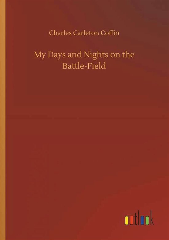 Cover for Coffin · My Days and Nights on the Battle (Book) (2018)