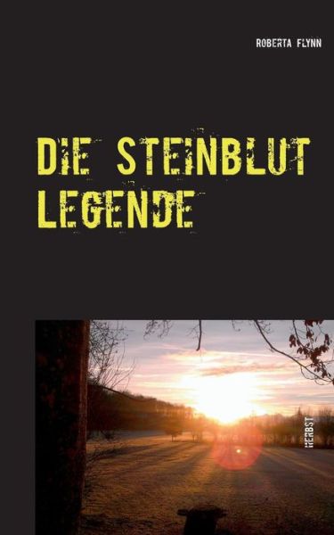 Cover for Roberta Flynn · Die Steinblut Legende (Paperback Book) [German edition] (2015)