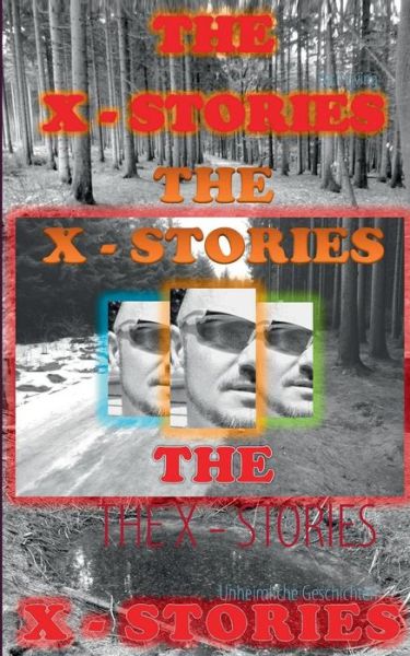 Cover for Nick Living · The X-Stories: Unheimliche Geschichten (Paperback Book) [German edition] (2014)