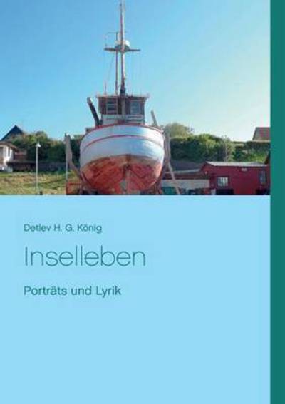 Inselleben - Detlev H G Konig - Livros - Books on Demand - 9783738625325 - 10 de agosto de 2015