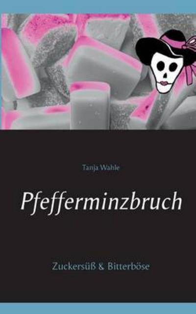 Cover for Wahle · Pfefferminzbruch (Book) (2020)