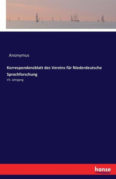 Cover for Anonymus · Korrespondenzblatt des Vereins fur Niederdeutsche Sprachforschung: VII. Jahrgang (Paperback Book) (2016)