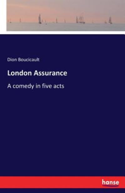 Cover for Boucicault · London Assurance (Book) (2017)