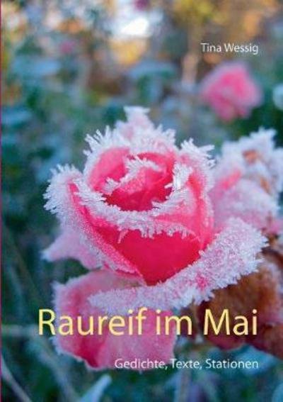Cover for Wessig · Raureif im Mai (Bog) (2017)