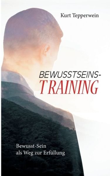 Cover for Tepperwein · Bewusstseins-Training (Bok) (2018)