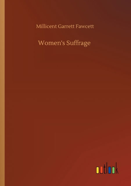 Cover for Millicent Garrett Fawcett · Women's Suffrage (Paperback Book) (2020)