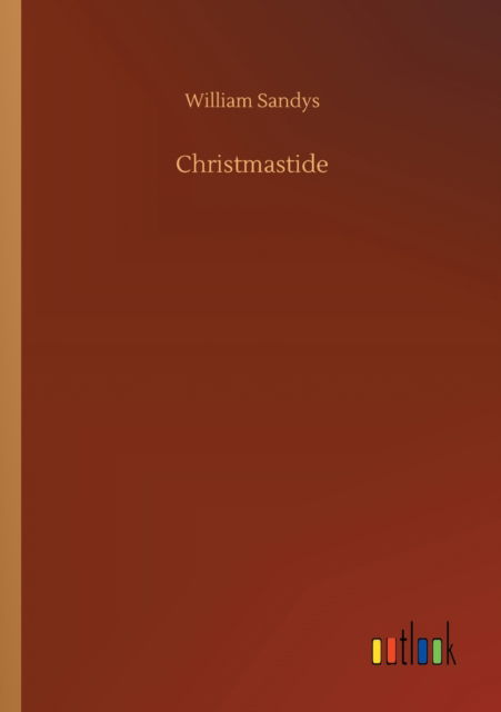 Cover for William Sandys · Christmastide (Paperback Book) (2020)