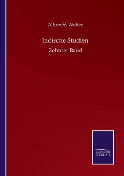 Cover for Albrecht Weber · Indische Studien: Zehnter Band (Paperback Book) (2020)