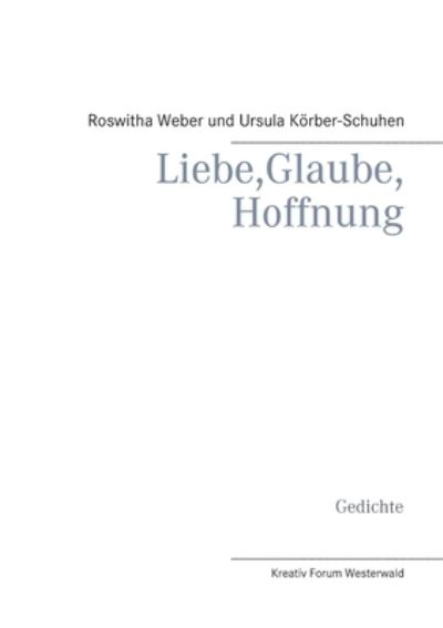 Liebe, Glaube, Hoffnung - Weber - Outro - - 9783752667325 - 28 de janeiro de 2021