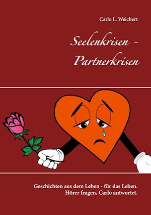 Cover for Carlo L. Weichert · Seelenkrisen - Partnerkrisen (Hardcover Book) (2021)