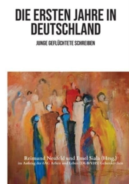 Cover for Reimund Neufeld · Die ersten Jahre in Deutschland (Paperback Book) (2021)