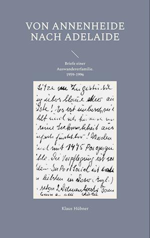 Cover for Klaus Hübner · Von Annenheide nach Adelaide (Book) (2024)