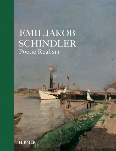 Cover for Agnes Husslein-arco · Emil Jakob Schindler Poetic Realism (Hardcover Book) (2013)