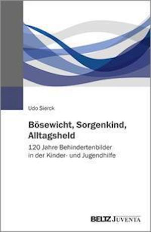 Cover for Sierck · Bösewicht, Sorgenkind, Alltagshe (Book)