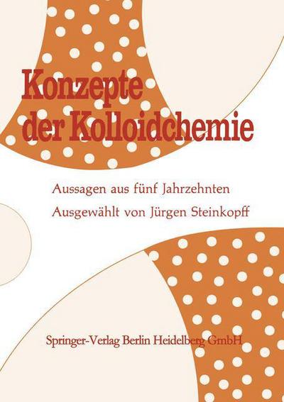 Cover for Jurgen Steinkopff · Konzepte Der Kolloidchemie: Aussagen Aus Funf Jahrzehnten (Paperback Book) [1975 edition] (1975)