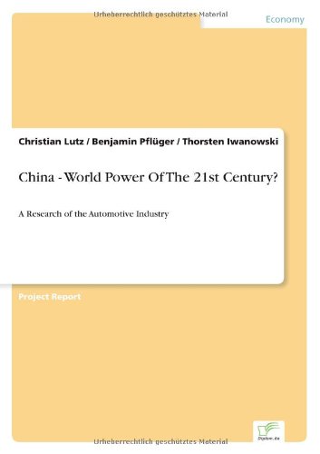 Cover for Christian Lutz · China - World Power Of The 21st Century?: A Research of the Automotive Industry (Paperback Book) (2005)