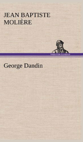 Cover for Jean Baptiste Poquelin De Moliere · George Dandin (Hardcover Book) [German edition] (2012)
