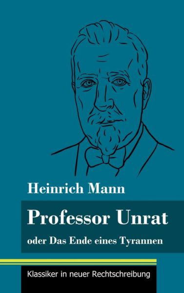 Cover for Heinrich Mann · Professor Unrat (Gebundenes Buch) (2021)