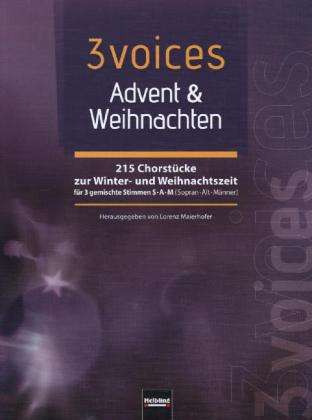 3 Voices.1 Advent & Weihnachten.HIC7000 - Lorenz Maierhofer - Boeken -  - 9783850619325 - 