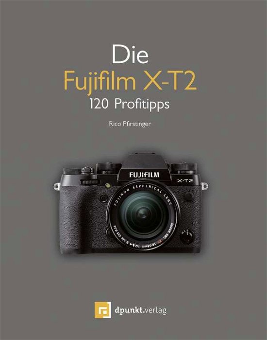 Cover for Pfirstinger · Die Fujifilm X-T2 (Bok)